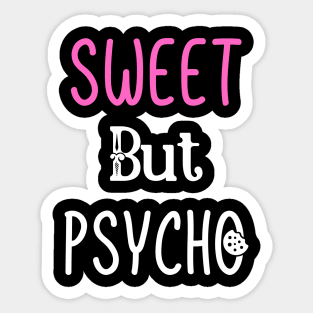 Sweet But Psycho Sticker